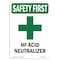 Signmission OSHA SAFETY FIRST, 7" Height, Decal, Portrait, HF Acid Neutralizer OS-SF-D-57-V-11257 - alternate 1